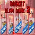 Basket Slam Dunk 2 - Unblocked Games